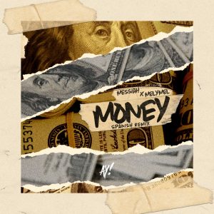 Messiah, Melymel – Money (Spanish Version)